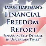 CW 116: A Free Sample From Jason Hartman’s Financial Freedom Report