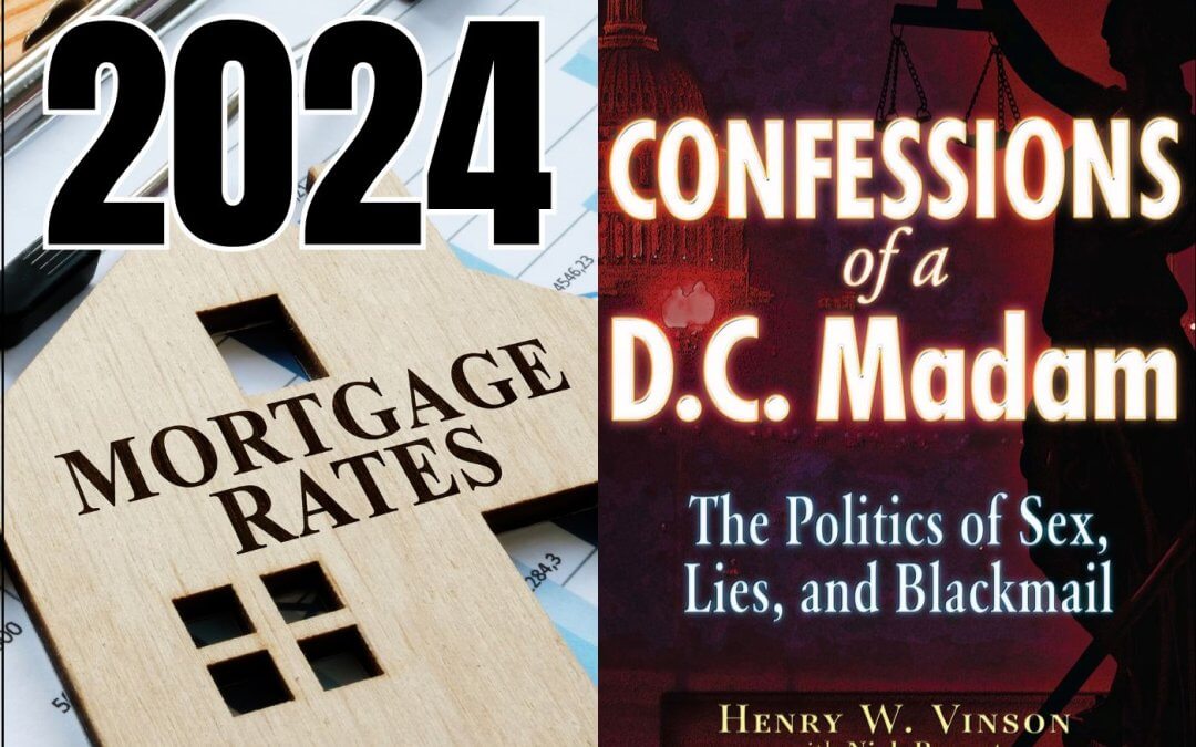 2092: Mortgage Rate Predictions for 2024 | Confessions of a D.C. Madam with Henry Vinson