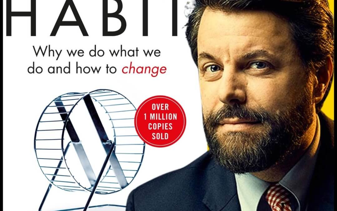 2221: Habit Formation for Personal Growth and Development: Building Positive Habits for a Better Life with Charles Duhigg Part 1