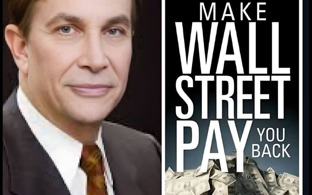 2334 FBF: Investment Fraud on Wall Street with John Lawrence Allen Former LA Deputy District Attorney & Author of ‘Make Wall Street Pay You Back’