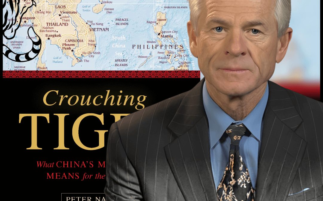 2384 FBF: Dr. Peter Navarro – CROUCHING TIGER, What China’s Militarism Means for the World