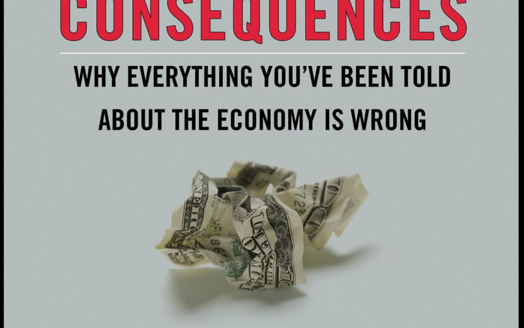 2412 FBF: Ed Conard – Unintended Consequences: Why Everything You’ve Been Told About the Economy is Wrong
