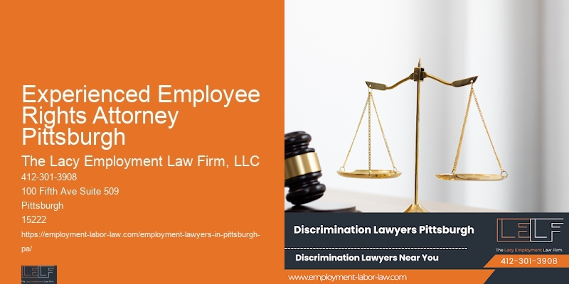 Experienced Employee Rights Attorney Pittsburgh Wrongful Termination Specialists