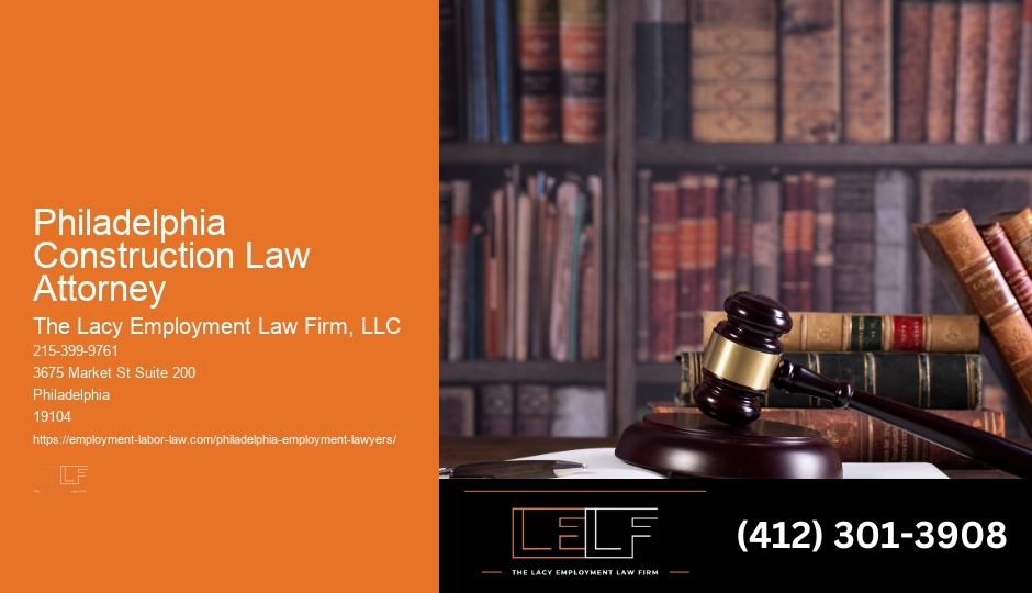 Comprehensive Legal Representation Philadelphia Construction Law Attorney