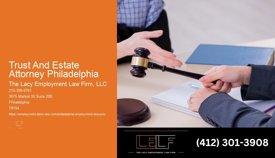High-Rated Attorney Services Trust And Estate Attorney Philadelphia