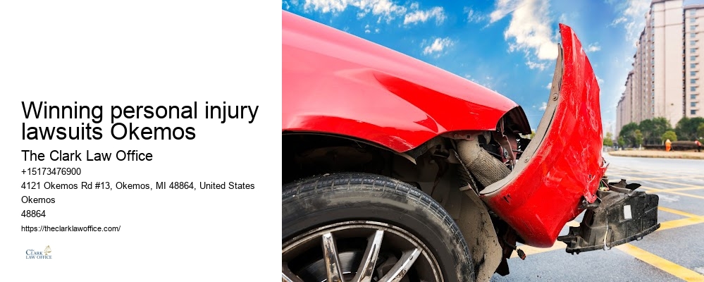 Winning personal injury lawsuits Okemos accident settlement attorney