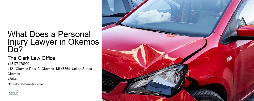 Local Injury Law Firm in What Does a Personal Injury Lawyer in Okemos Do? MI