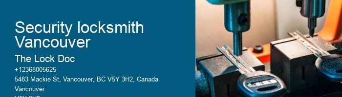 Security locksmith Vancouver