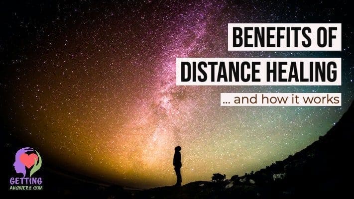 3 Benefits of Distance Healing and How To Feel Better