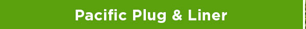 Pacific Plug and Liner