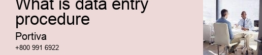 What is data entry procedure