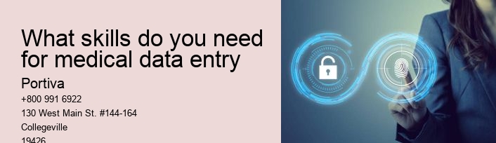 What skills do you need for medical data entry