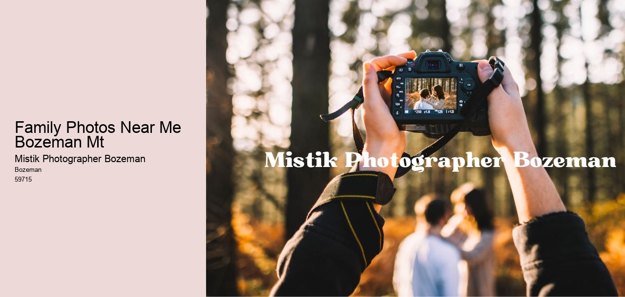 Family Photos Near Me Bozeman Mt