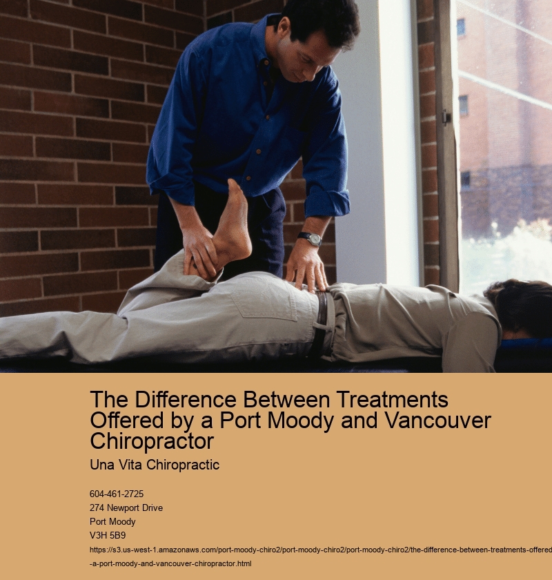 The Difference Between Treatments Offered by a Port Moody and Vancouver Chiropractor 