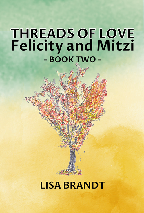 Threads of Love - Felicity and Mitzi Book Two