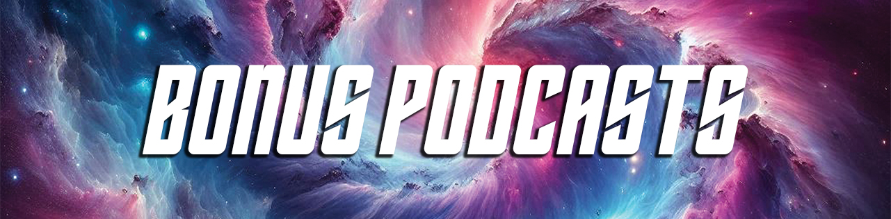 Bonus Podcasts
