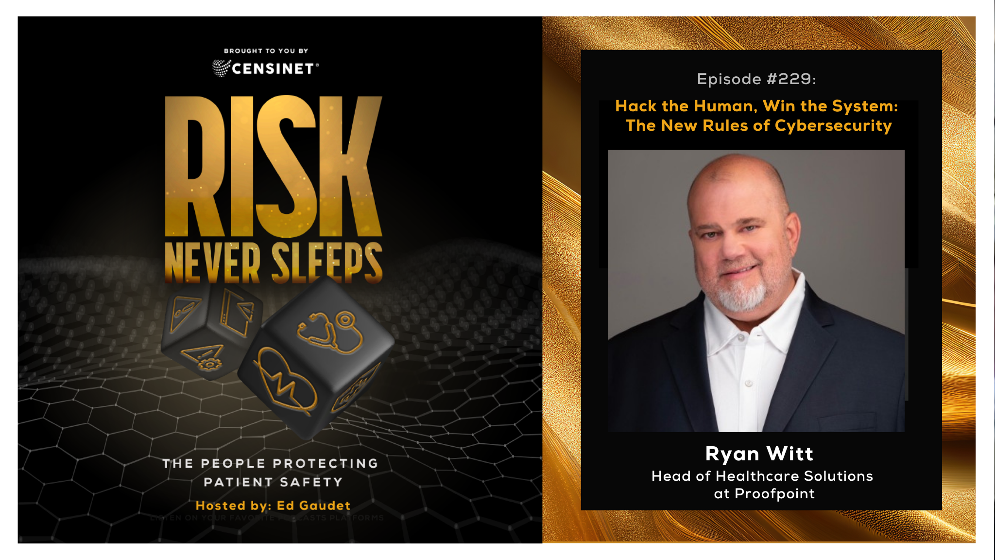 Episode #229. Hack the Human, Win the System: The New Rules of Cybersecurity, with Ryan Witt, Head of Healthcare Solutions at Proofpoint