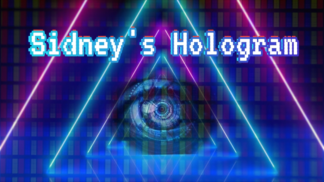 Sidney's Hologram Sidney's Hologram