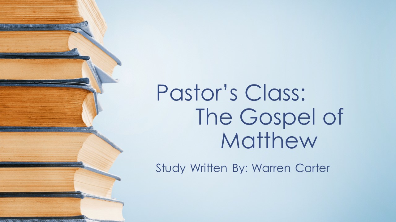 Bible Study-The Gospel of Matthew Schedule Outline