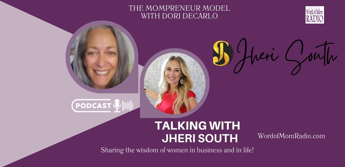 Jheri South on The Mompreneur Model with Dori DeCarlo