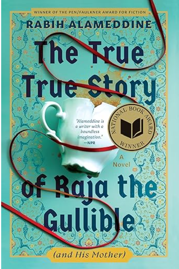 The True True Story of Raja the Gullible (and His Mother) by Rabih Alameddine