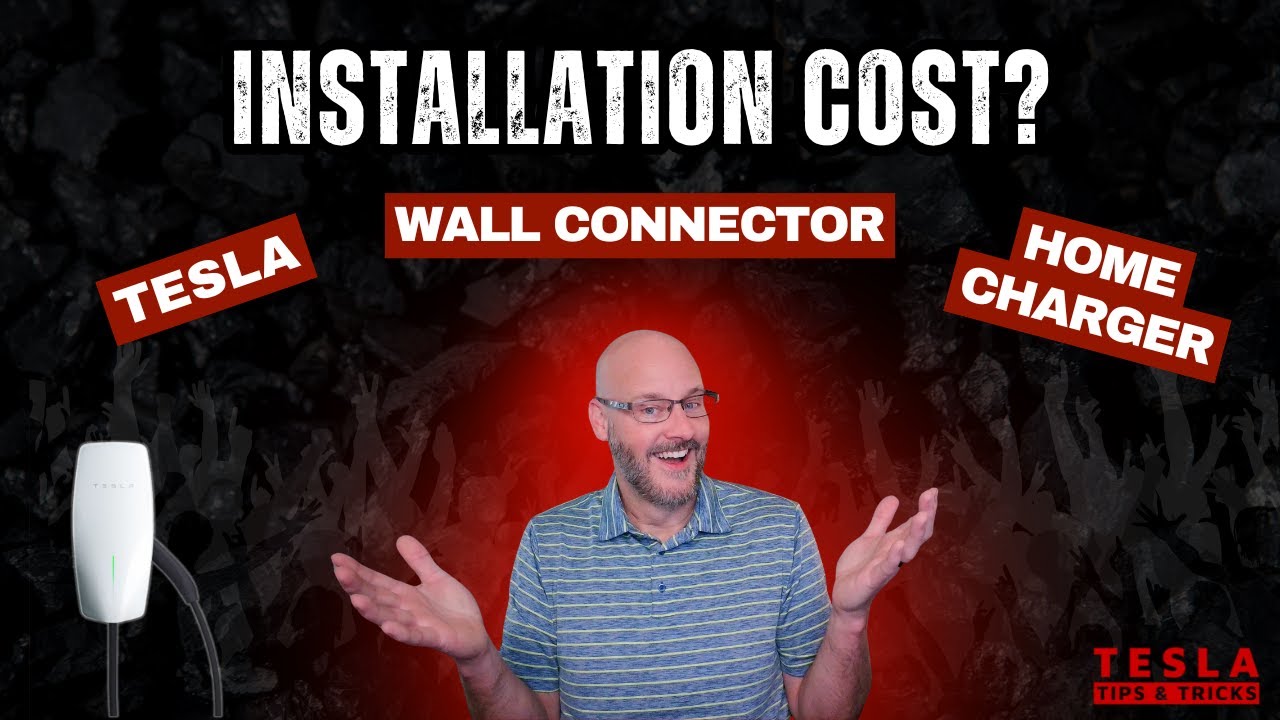 Installation Cost for a Tesla Wall Connector Home Charger