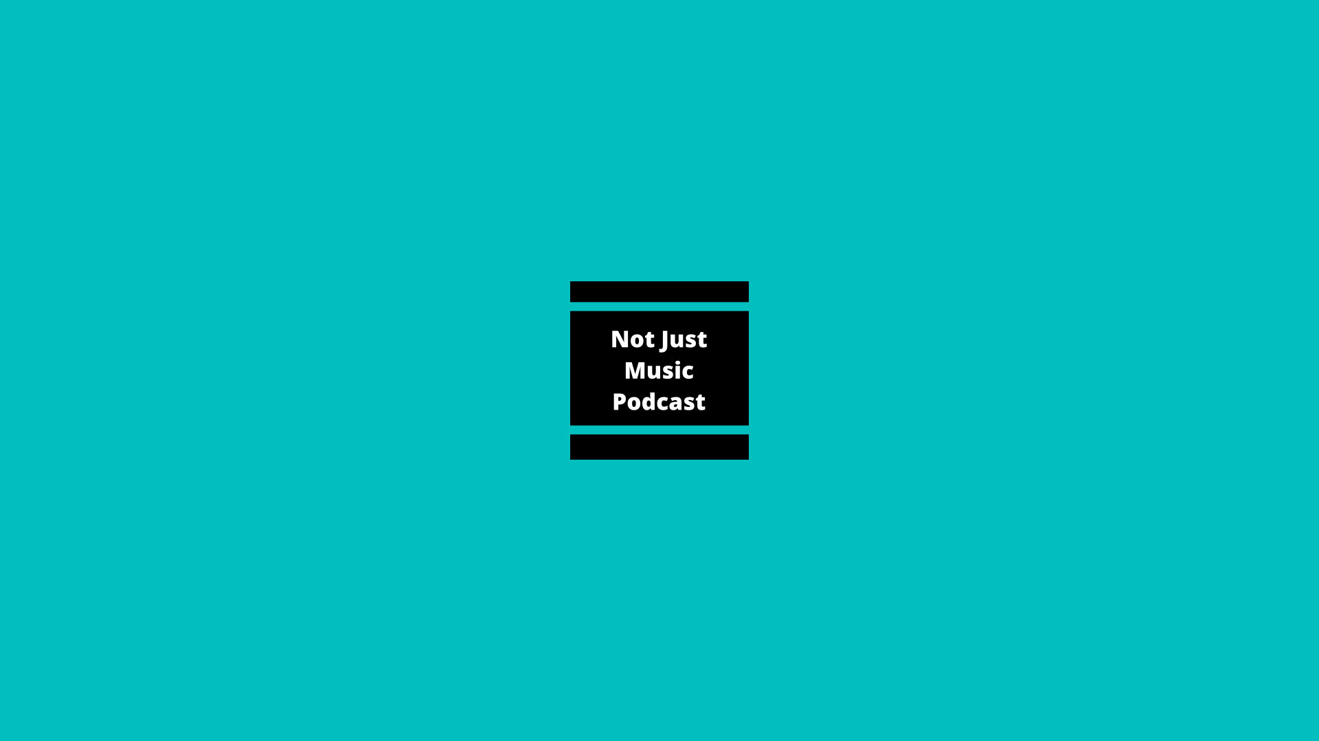 Not Just Music Podcast