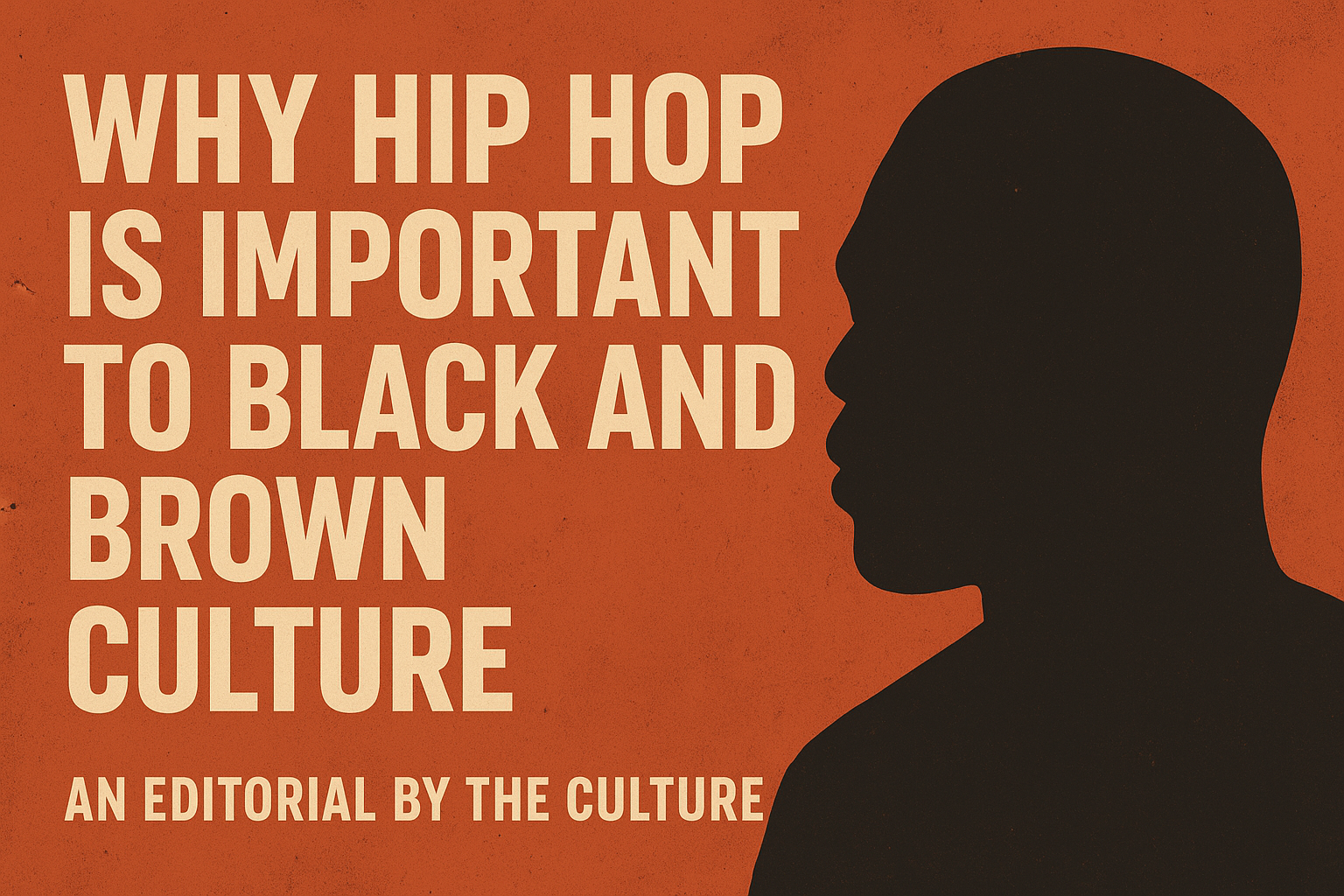 Why Is Hip Hop Important to Black and Brown Culture? Why Is Hip Hop Important to Black and Brown Culture?