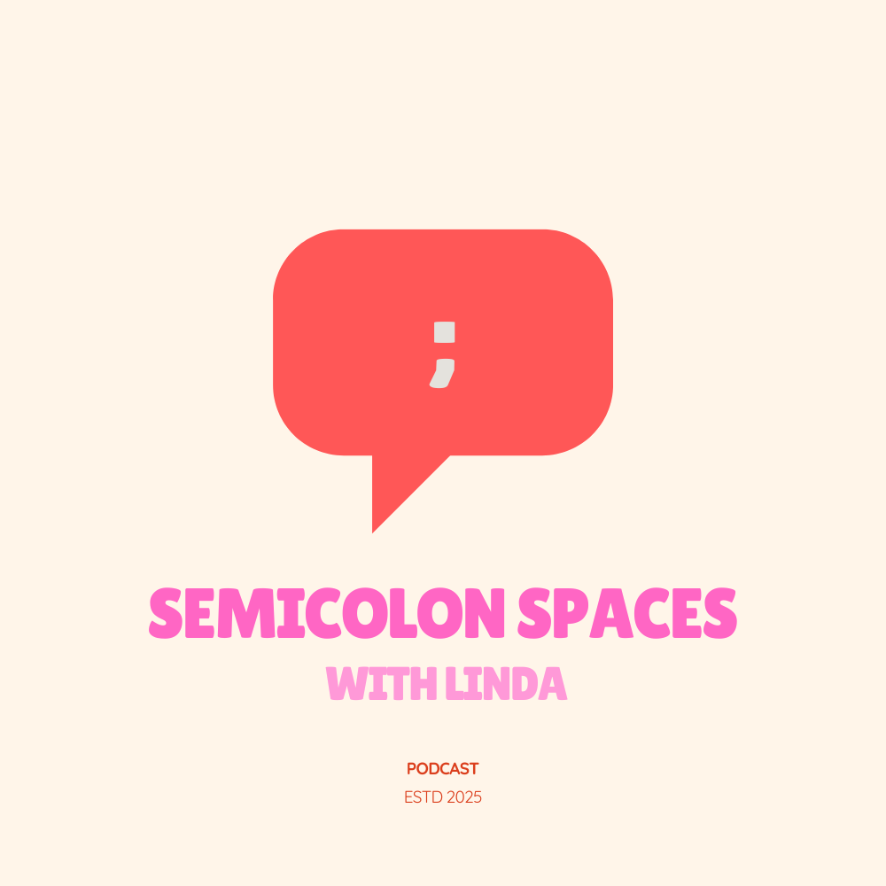 Semicolon Spaces with Linda