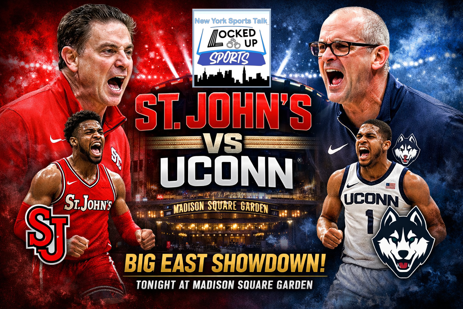 St. John’s vs. UConn — Tonight at The Garden: big Time Big East Game Micks Off Big Sports Weekend