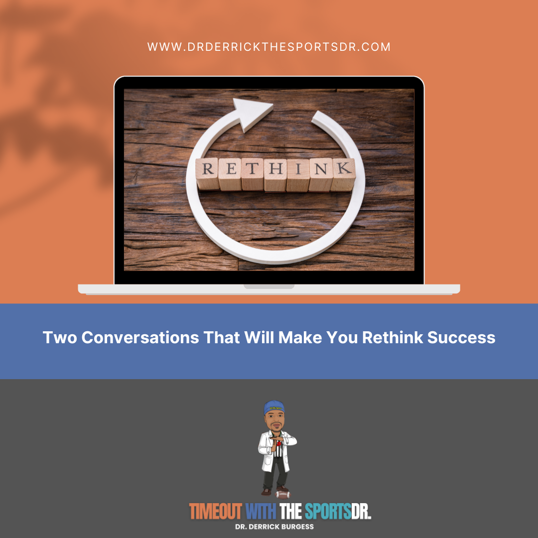 Two Conversations That Will Make You Rethink Success
