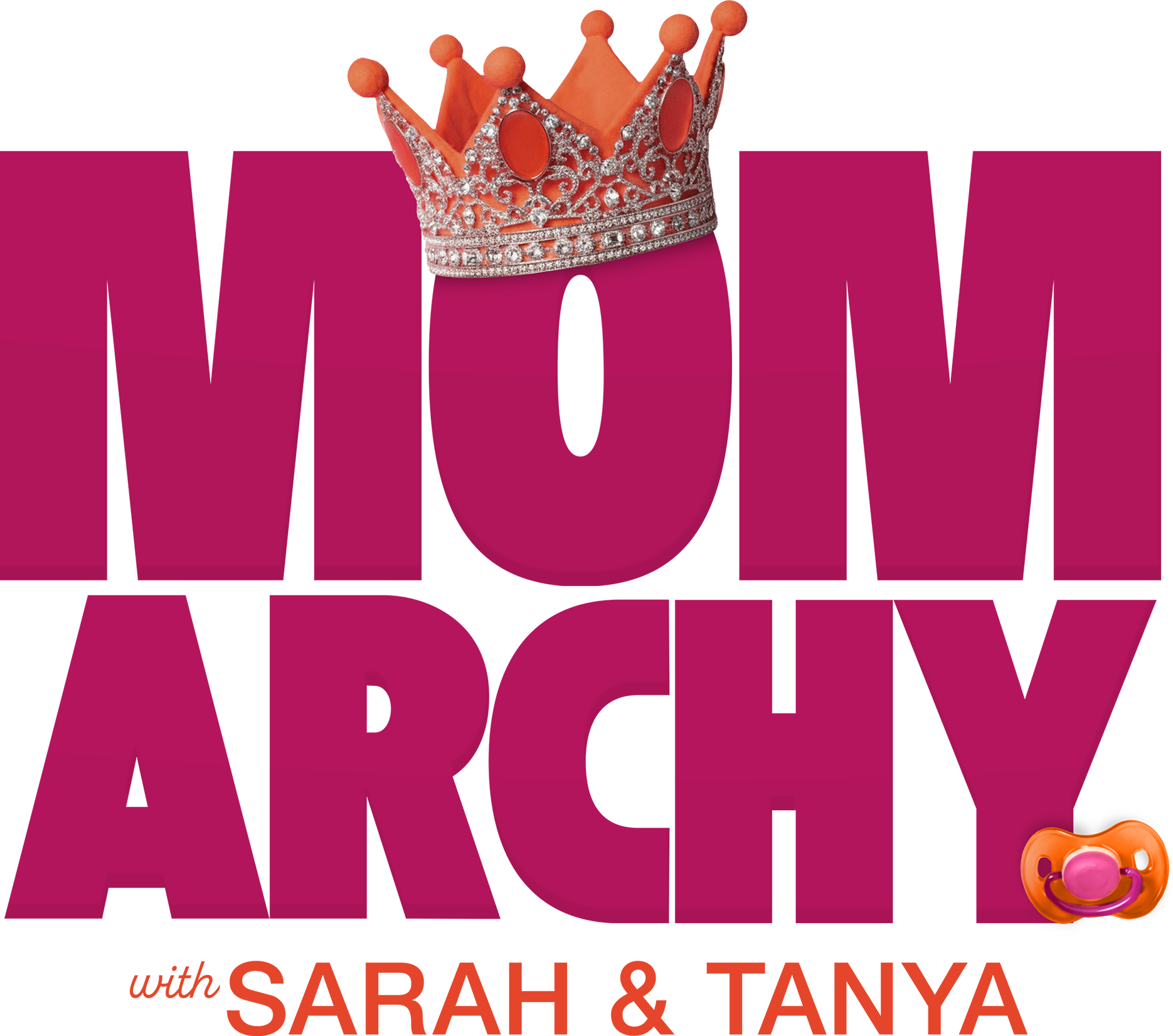 Momarchy with Sarah & Tanya