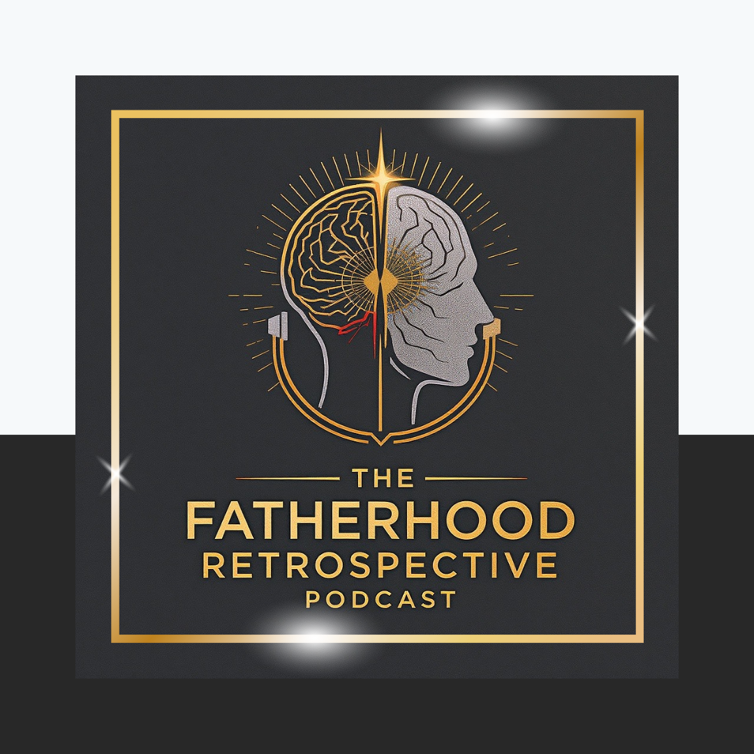 Fatherhood Retrospective Podcast