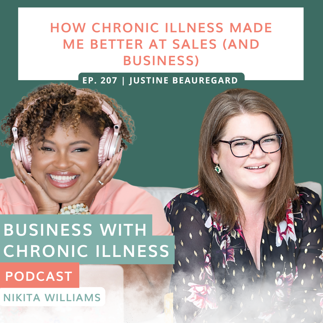 How Chronic Illness Made Me Better at Sales And Business | Justine Beauregard