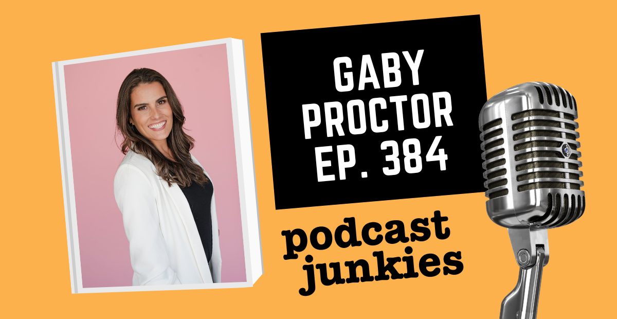 Building a Real Estate Podcast Worth Listening To — Insights from Gaby Proctor