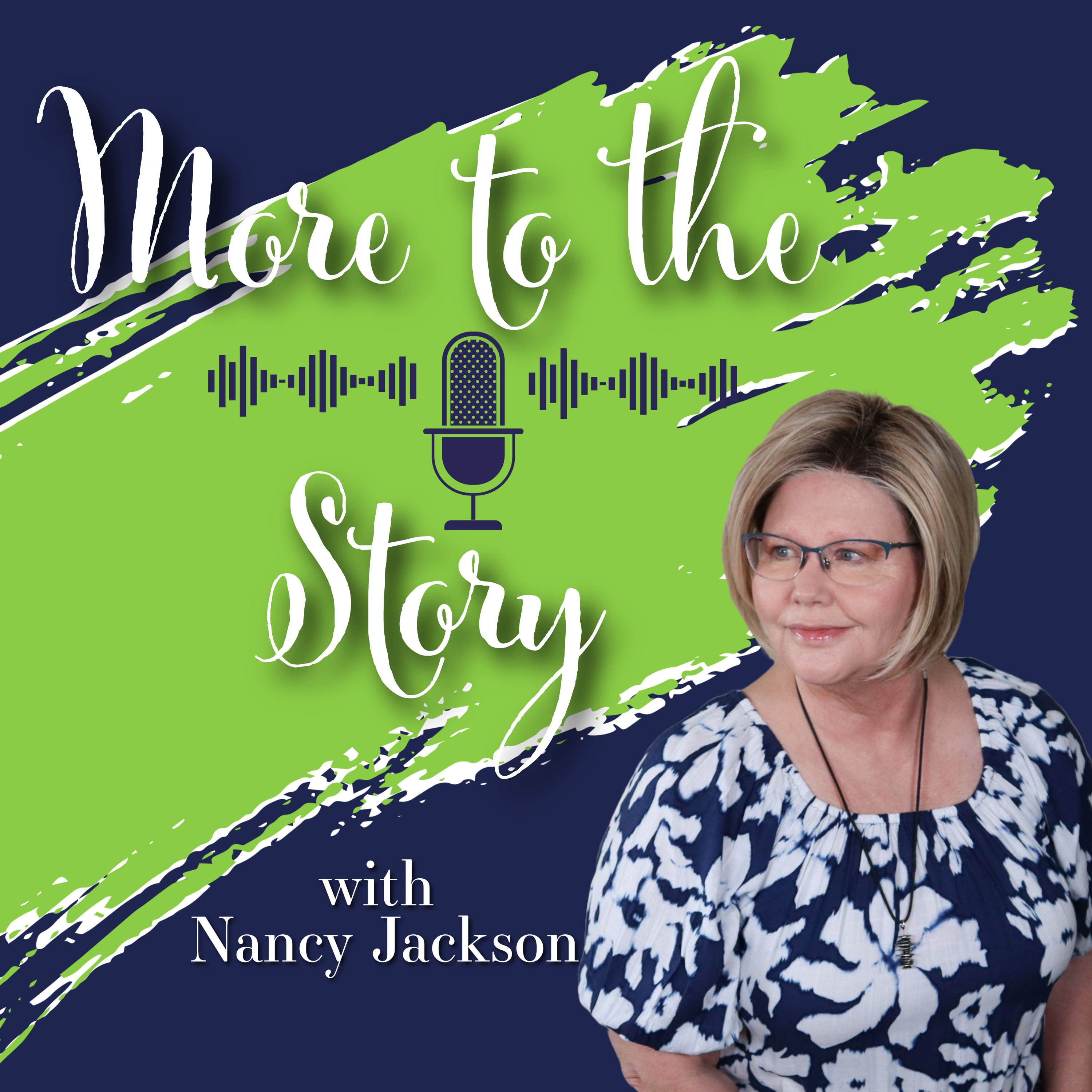 More to The Story - with Nancy Jackson