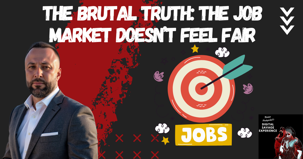 The Brutal Truth: The Job Market Doesn’t Feel Fair