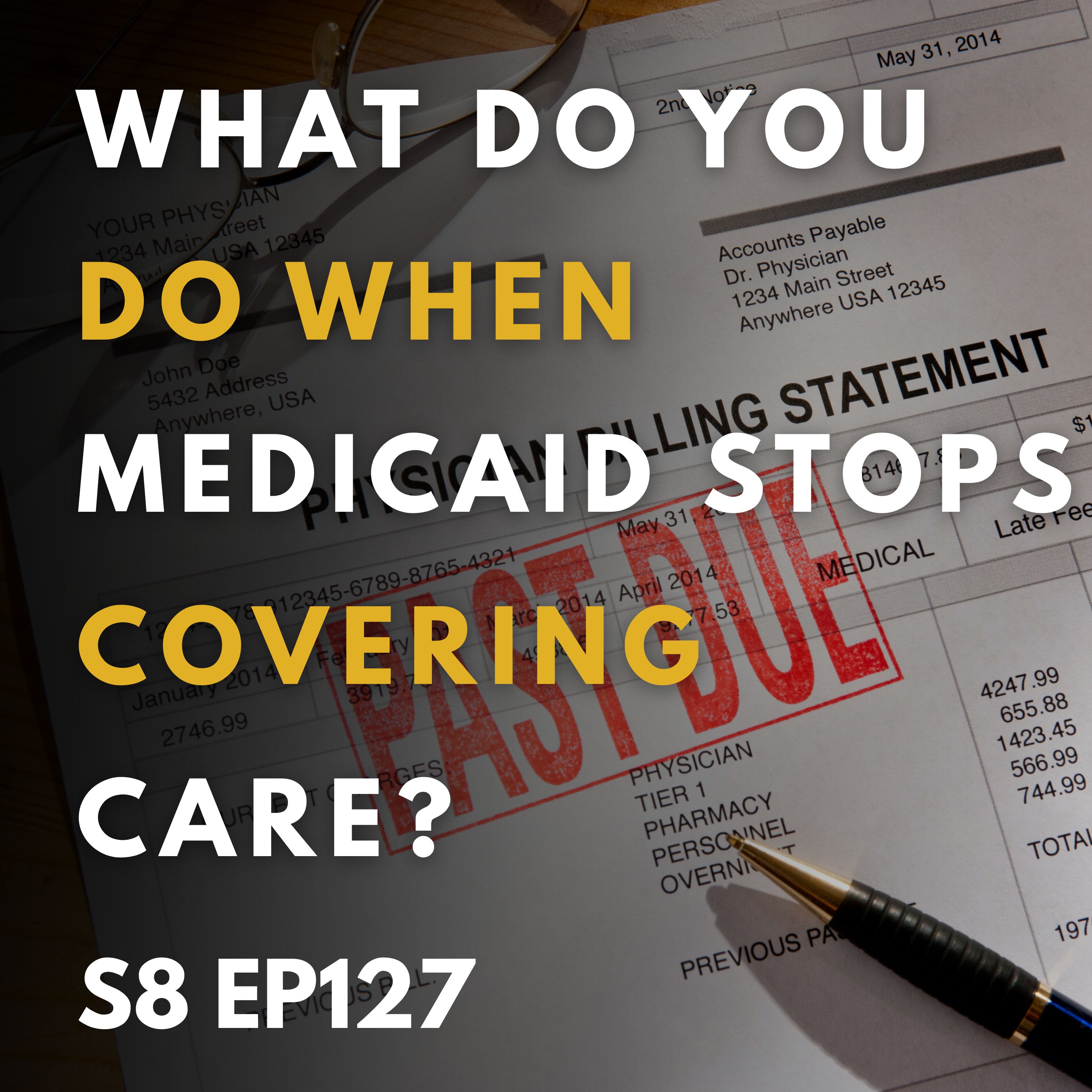 Navigating Uncertainty When Medicaid Stops Covering Care