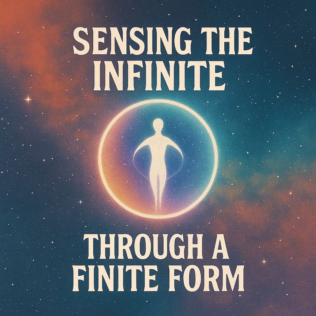 Sensing the Infinite Through a Finite Form