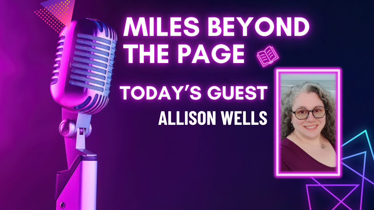 Miles Beyond the Page | Allison Wells – Southern Charm, Faith-Filled Fiction & Stories of Hope