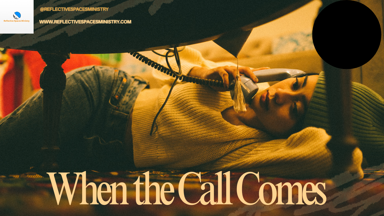 When the Call Comes