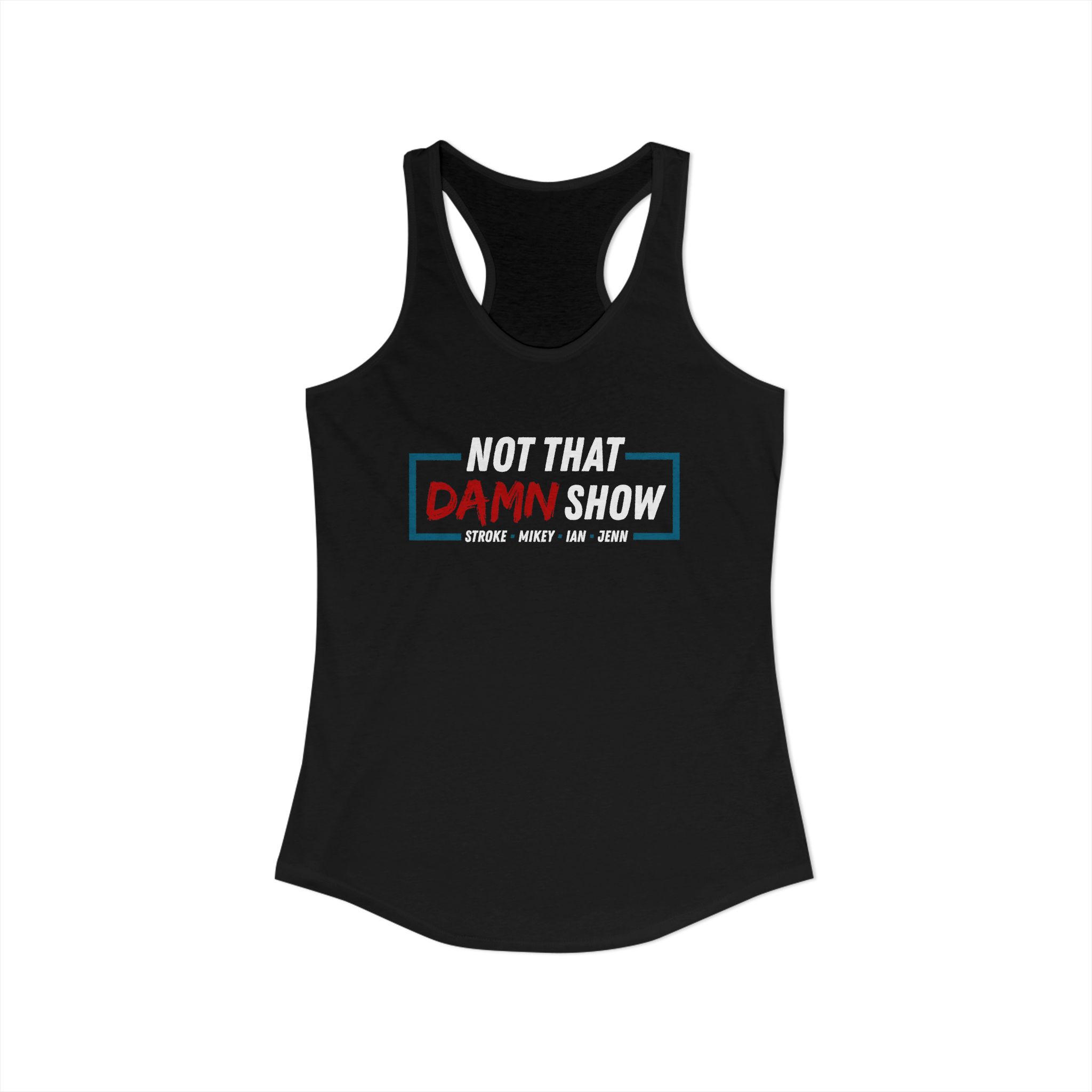 NOT That Damn Show Women’s Tank – Hot Takes, Cold Drinks, No F***s