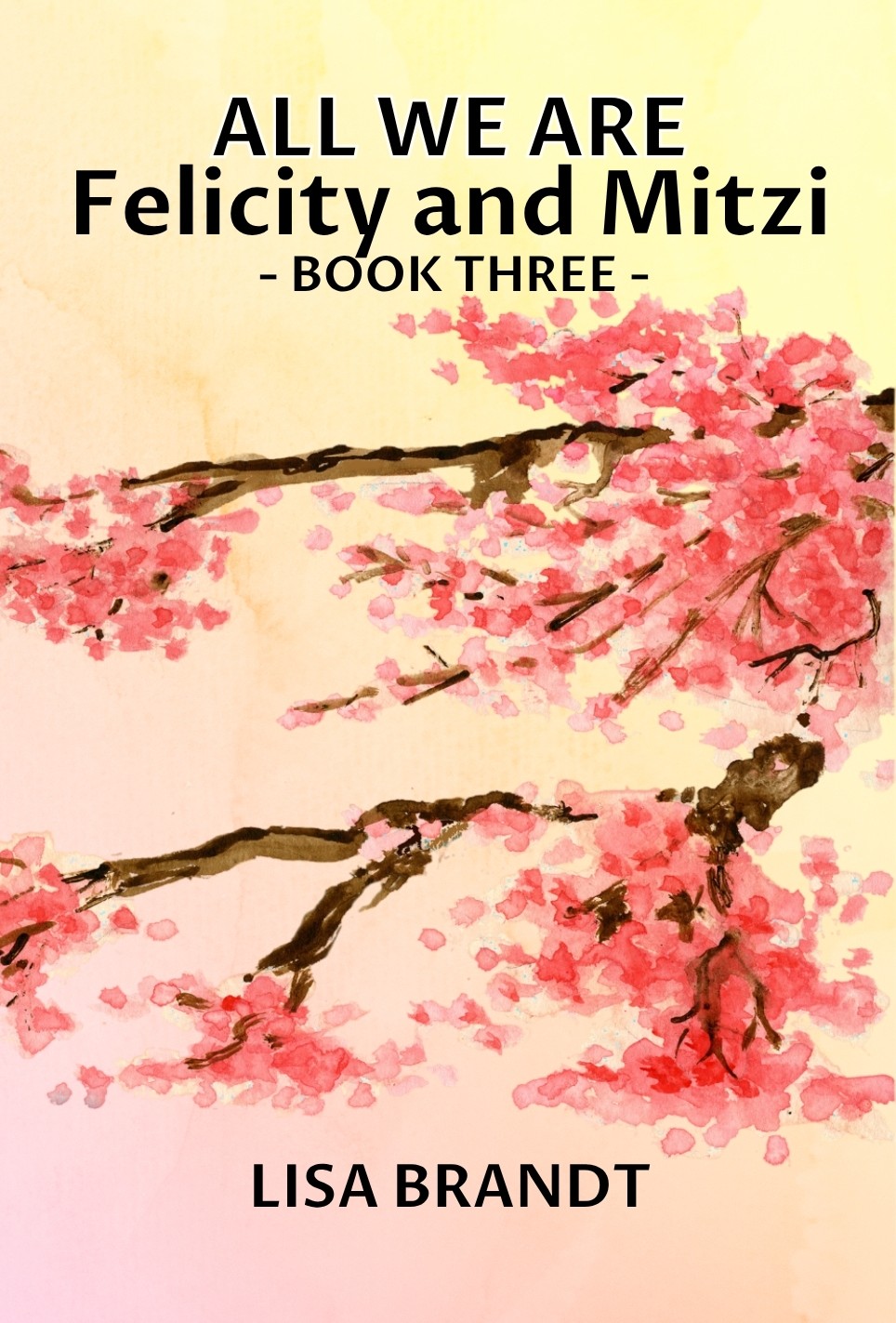 All We Are - Felicity and Mitzi Book Three