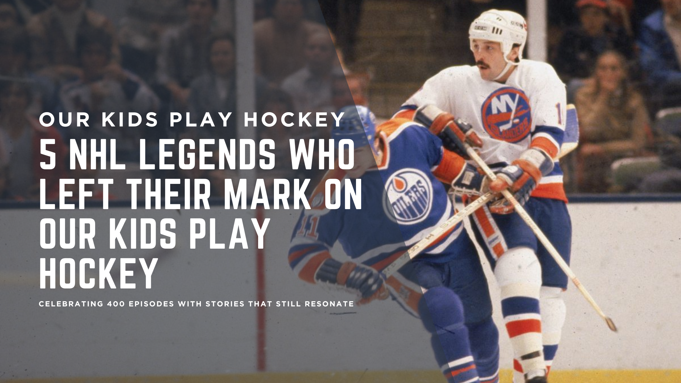 5 NHL Legends Who Left Their Mark on Our Kids Play Hockey 5 NHL Legends Who Left Their Mark on Our Kids Play Hockey