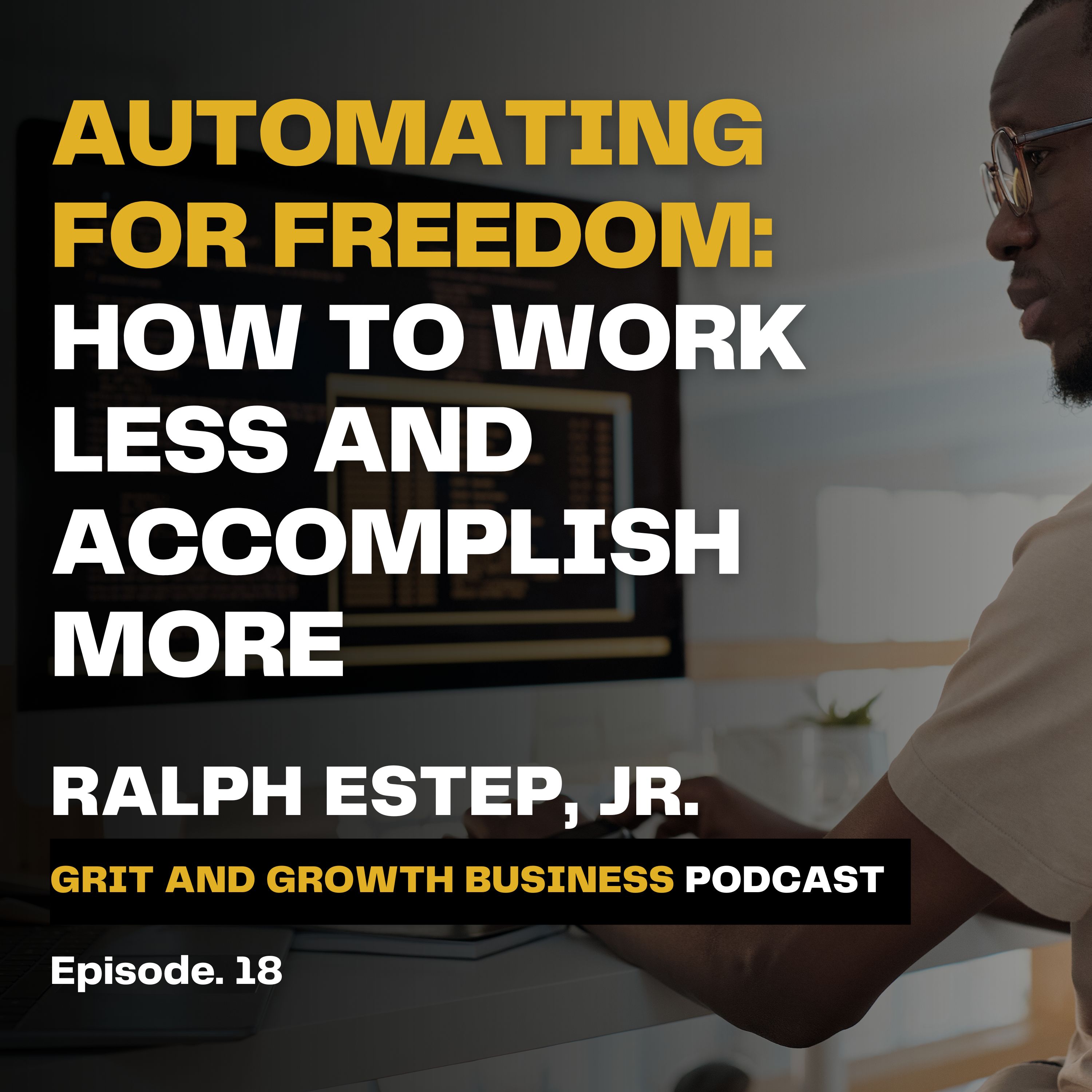 Automating for Freedom: Work Less and Accomplish More