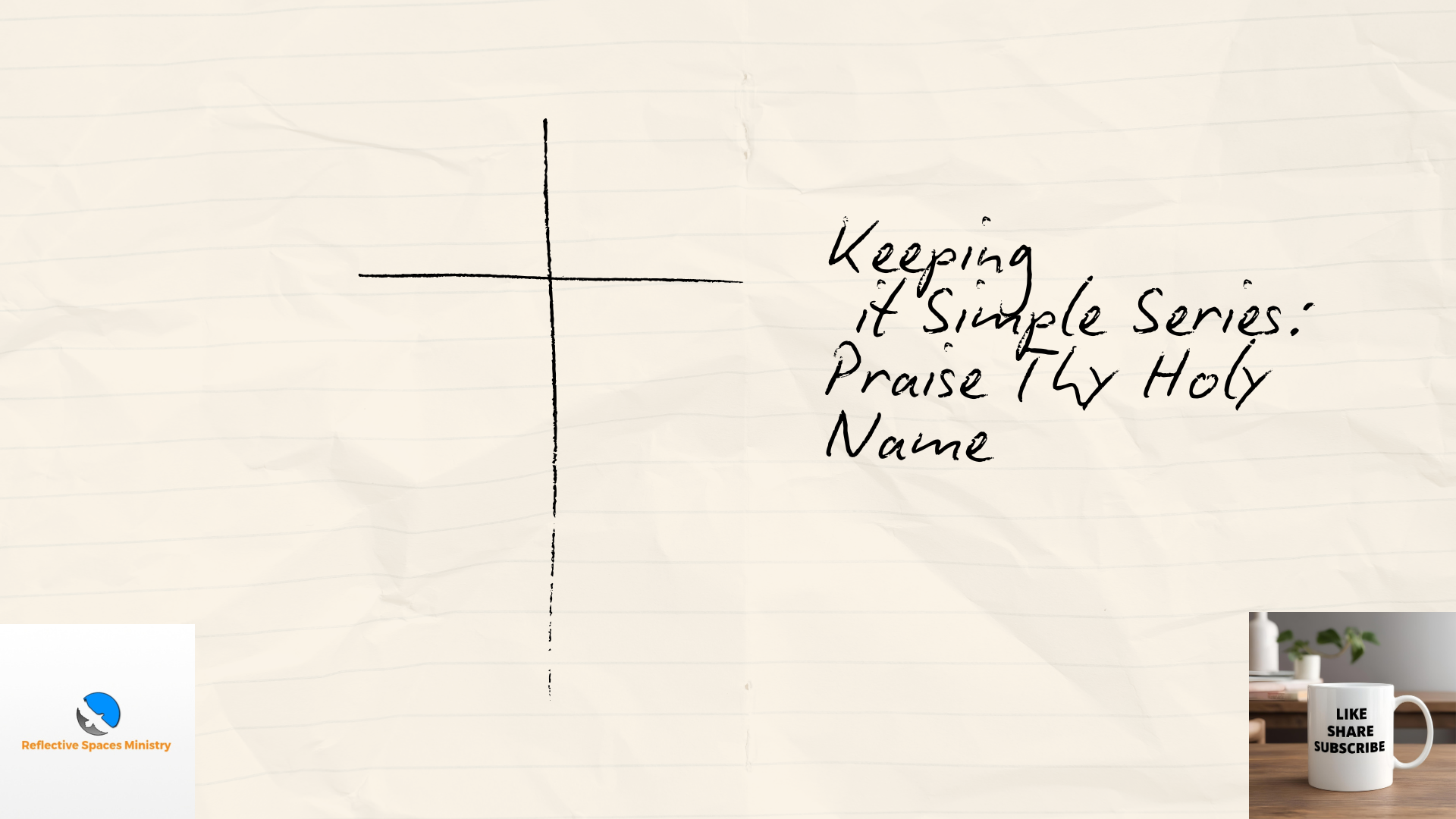 Keeping It Simple Series: Praise Thy Holy Name