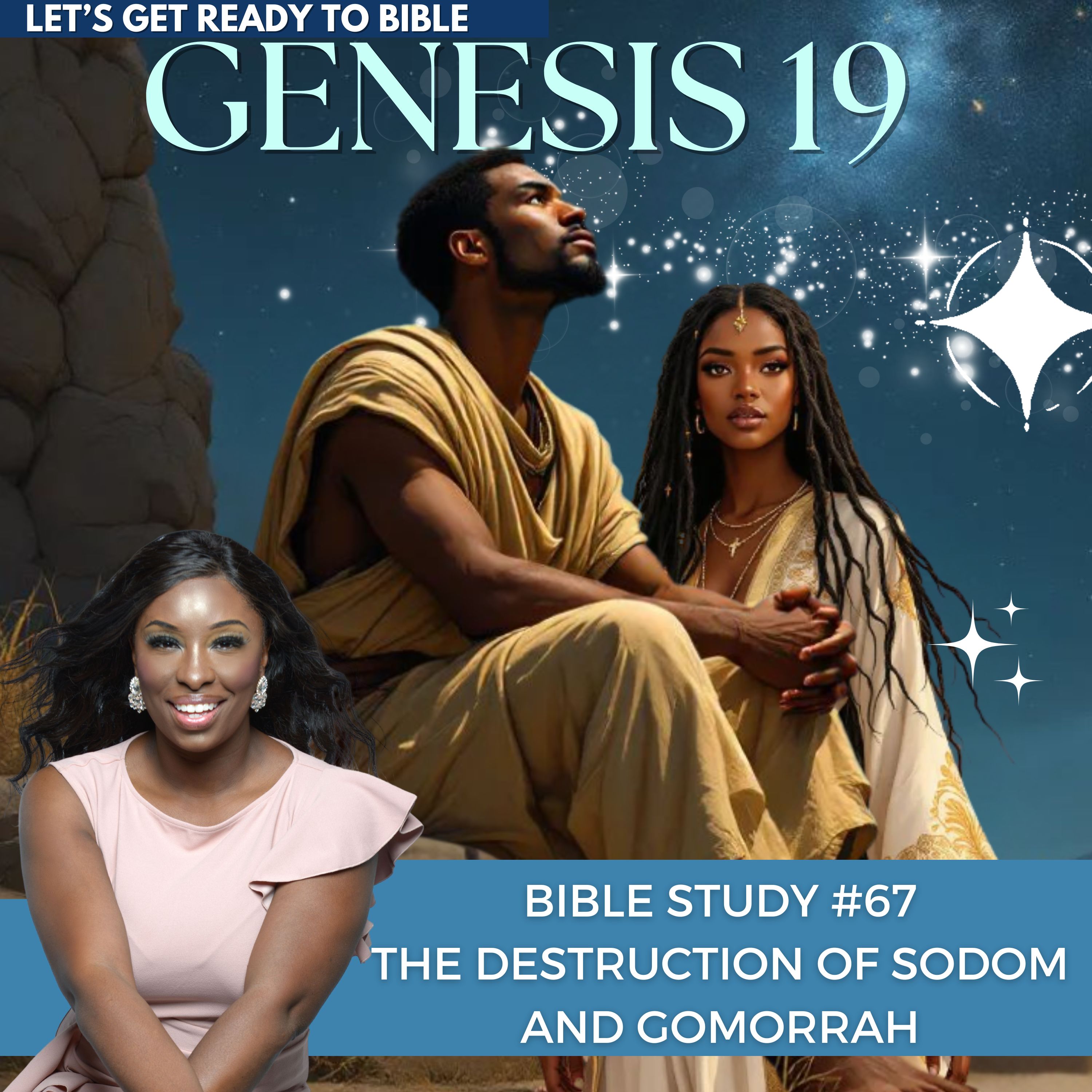 Bible Study #67 | Genesis 19- The Destruction of Sodom and Gomorrah