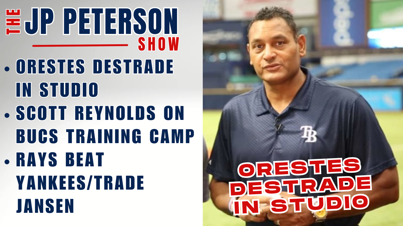 Orestes Destrade in Studio | Pewter Report's Scott Reynolds on Bucs Camp | Rays Announce Trade