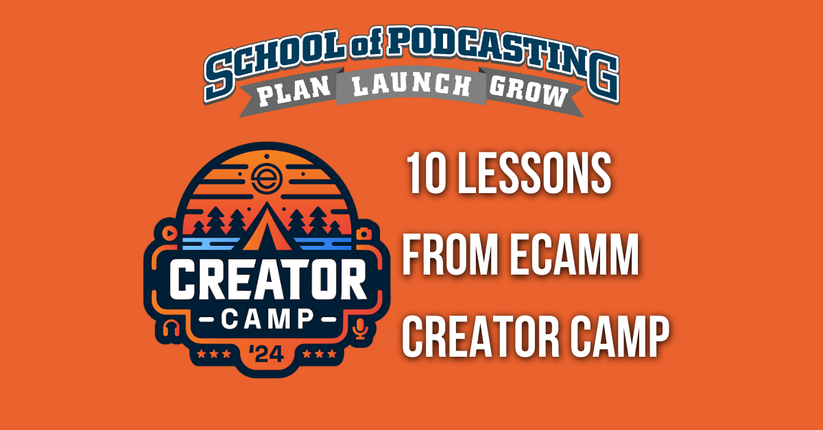 10 Lessons From Ecamm Creator Camp