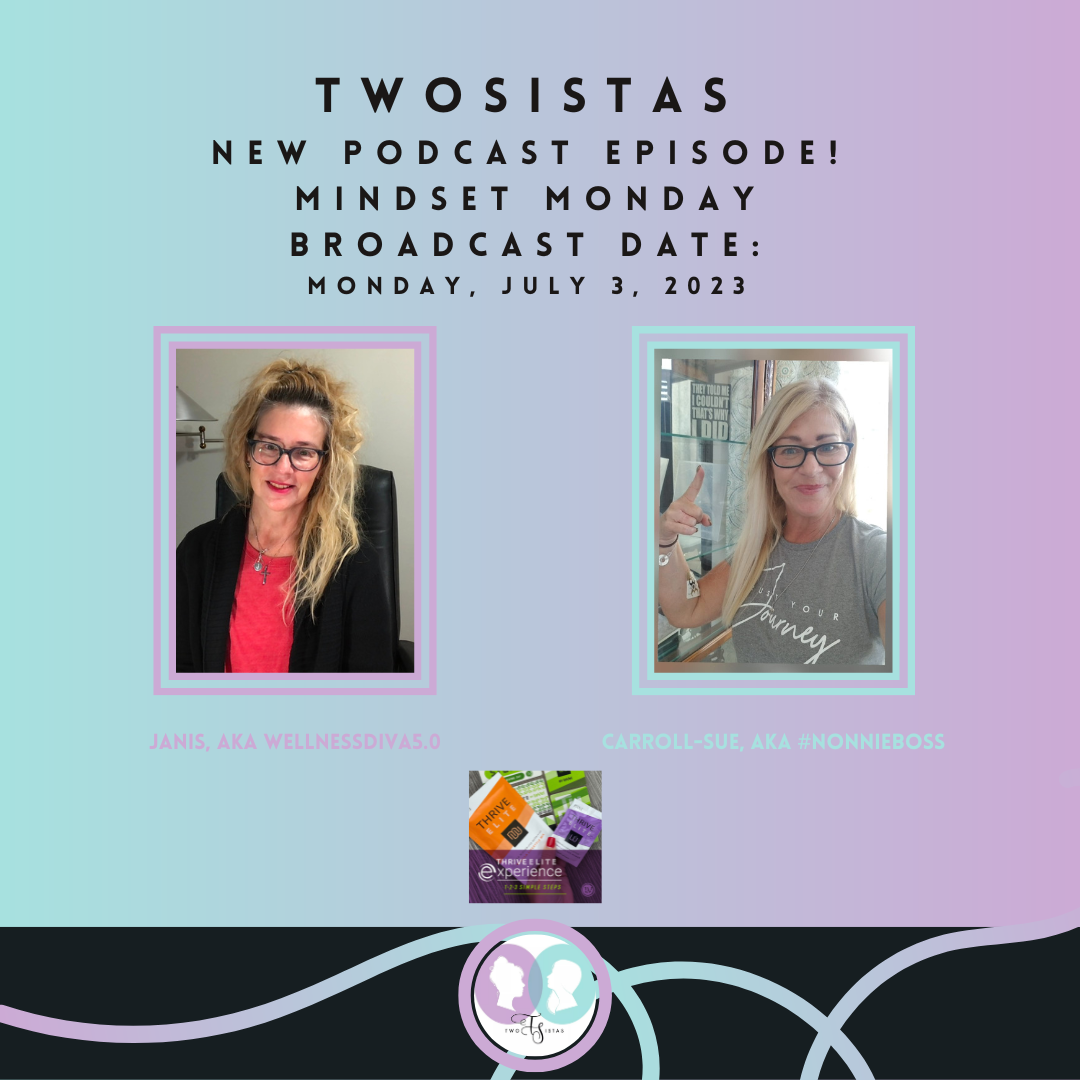 TwoSistas - MindsetMonday - 07.03.23